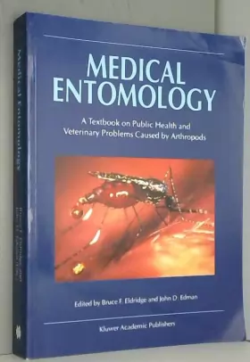 Couverture du produit · Medical Entomology - A Textbook on Public Health and Veterinary Problems Caused by Arthropods