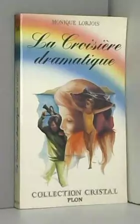 Couverture du produit · La Croisière dramatique (Collection Cristal)