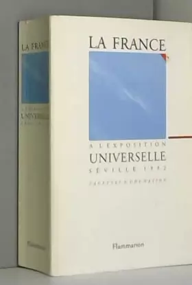 Couverture du produit · La France à l'Exposition universelle, Séville, 1992 : Facettes d'une nation