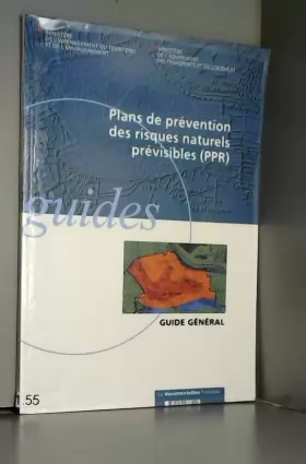 Couverture du produit · Plans de prévention des risques naturels prévisibles (PPR) : Guide général
