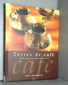 Couverture du produit · Terres de café de Michelle Jeanguyot,Martine Séguier-Guis,Daniel Duris ( 7 mars 2003 )