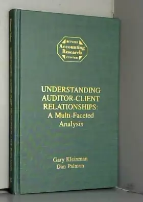 Couverture du produit · Understanding Auditor-Client Relationships: A Multi-Faceted Analysis