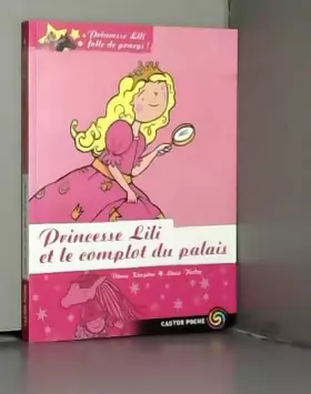 Couverture du produit · Princesse Lili folle de poneys !, Tome 8 : Princesse Lili et le complot du palais