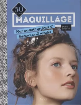 Couverture du produit · Maquillage : 50 leçons pour un make-up frais et tendance en 10 minutes