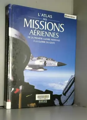 Couverture du produit · L'Atlas des missions aériennes
