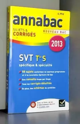 Couverture du produit · Annales Annabac 2013 SVT Tle S Spécifique & spécialité: Sujets et corrigés du bac - Terminale S