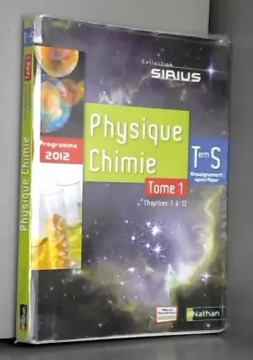 Couverture du produit · Livre Physique Chimie Terminale S (tome 1 chap 1 à 13+ tome 2 chap 14 à 26) collection SIRIUS Edition Nathan