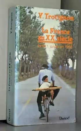 Couverture du produit · La France Au Xxe Siecle: La France Au Xxe Siecle - Jusqu'En 1968