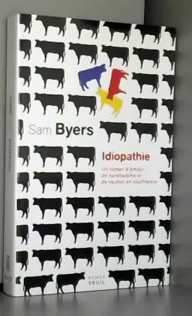 Couverture du produit · Idiopathie : Un roman d'amour, de narcissisme et de vaches en souffrance