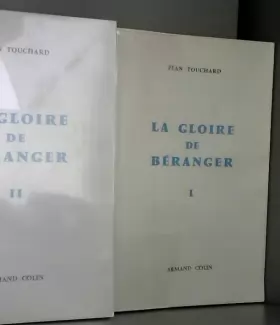 Couverture du produit · Jean Touchard. La gloire de Béranger (2 volumes)