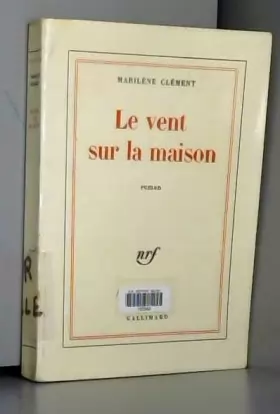 Marilène Clément - Le Vent sur la maison