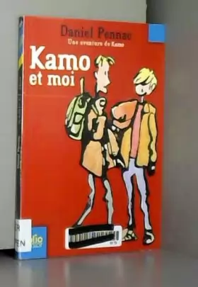 Daniel Pennac - Une aventure de Kamo, 2 : Kamo et moi