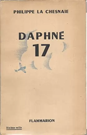 Couverture du produit · Philippe La Chesnaie. Daphné 17