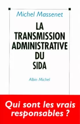 Couverture du produit · La transmission administrative du sida