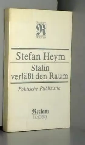 Couverture du produit · Stalin verlässt den Raum: Politische Publizistik (Reclam-Bibliothek)