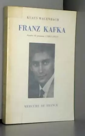 Couverture du produit · Franz Kafka. Années de jeunesse (1883-1912).