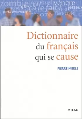 Couverture du produit · Dictionnaire du français qui se cause