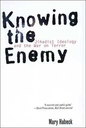 Couverture du produit · Knowing the Enemy – Jihadist Idealogy and the War on Terror