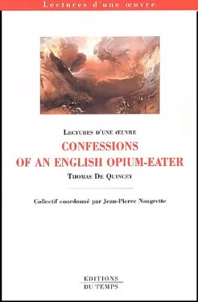 Couverture du produit · Confessions of an English Opium-eater, Thomas de Quincey