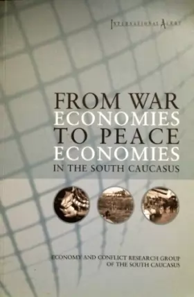 Couverture du produit · From War Economies to Peace Economies in the South Caucasus