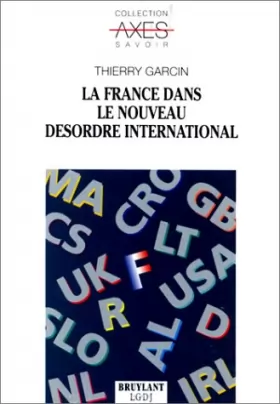 Couverture du produit · La France dans le nouveau désordre international