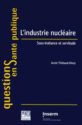 Couverture du produit · L'industrie nucléaire : Sous-traitance et servitude