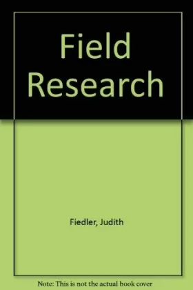 Couverture du produit · Field Research: A Manual for Logistics and Management of Scientific Studies in Natural Settings