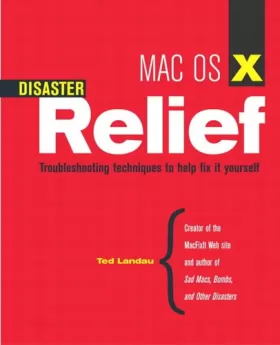 Couverture du produit · Mac 0S X Disaster Relief: Troubleshooting Techniques to Help Fix It Yourself