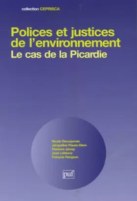 Couverture du produit · Polices et justices de l'environnement : le cas de la Picardie