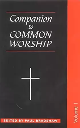 Couverture du produit · Companion to Common Worship: Volume 1