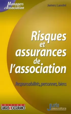 Couverture du produit · Risques et assurances de l'association - 1re ed.: Responsabilités, personnes, biens