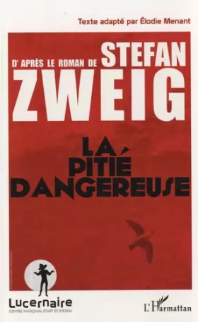 Couverture du produit · La pitié dangereuse: D'après le roman de Stefan Zweig