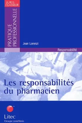 Couverture du produit · Les Responsabilités du pharmacien (ancienne édition)