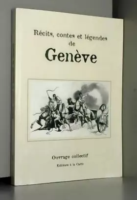 Couverture du produit · Récits, contes et lègendes de genève