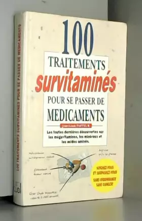 Couverture du produit · 100 traitements survitamines pour se passer de medicaments