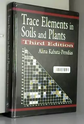 Couverture du produit · Trace Elements in Soils and Plants, Third Edition