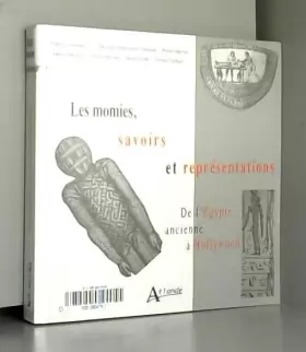 Couverture du produit · Les momies, savoirs et représentations: De l'Egypte ancienne à Hollywood