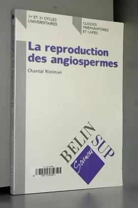 Couverture du produit · La reproduction des angiospermes : 1er et 2e cycles universitaires, classes préparatoires et Capes