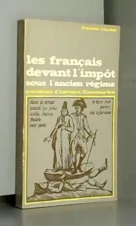 Couverture du produit · Les francais devant l'impot sous l'ancien regime. collection : questions d'histoire n° 22