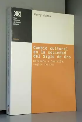 Couverture du produit · Cambio cultural en la sociedad del Siglo de Oro / The Phoenix and the Flame: Cataluna y Castilla siglos XVI - XVII / Catalonia 