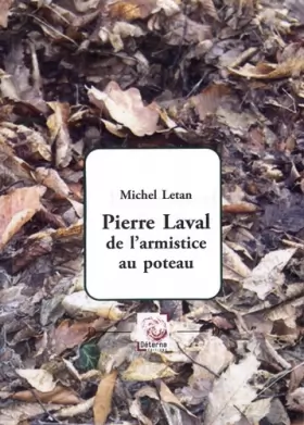Couverture du produit · Pierre Laval : de l'armistice au poteau