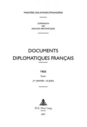 Couverture du produit · Documents diplomatiques français: 1922 - Tome I (1er janvier - 30 juin)