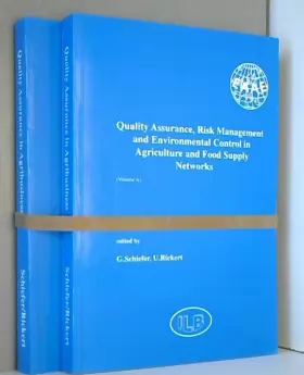 Couverture du produit · Quality Assurance, Risk Management and Environmental Control in Agriculture and Food Supply Networks. Volume A and B