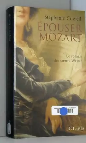 Couverture du produit · Epouser Mozart : Le roman des soeurs Weber