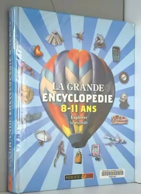 Couverture du produit · La grande encyclopédie 8-11 ans