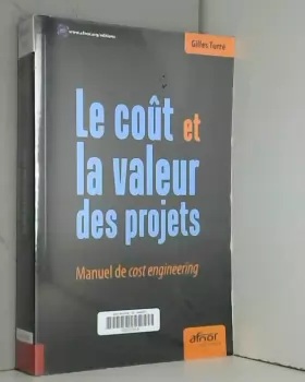 Couverture du produit · Le coût et la valeur des projets: Manuel de cost engineering.
