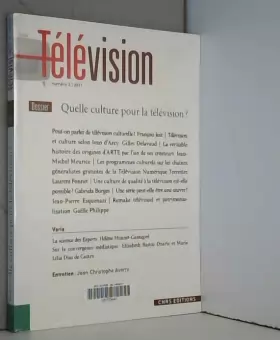 Couverture du produit · Télévision, N° 2, 2011 : Quelle culture pour la télévision ?