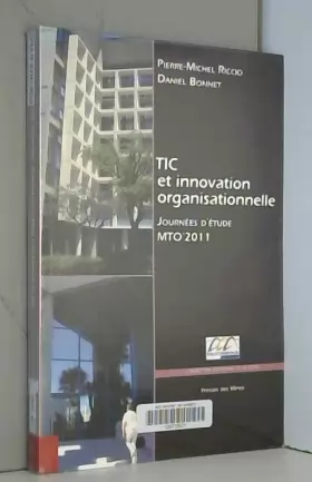 Couverture du produit · TIC et innovation organisationnelle : Journées d'étude MTO'2011