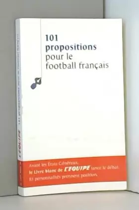 Couverture du produit · 101 propositions pour le football francais