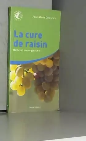 Couverture du produit · La cure de raisin - Nettoyer son organisme